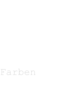 Farben
